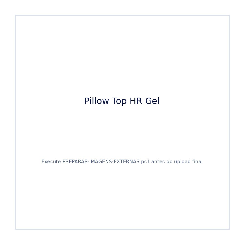 Pillow Top HR Gel Solteiro